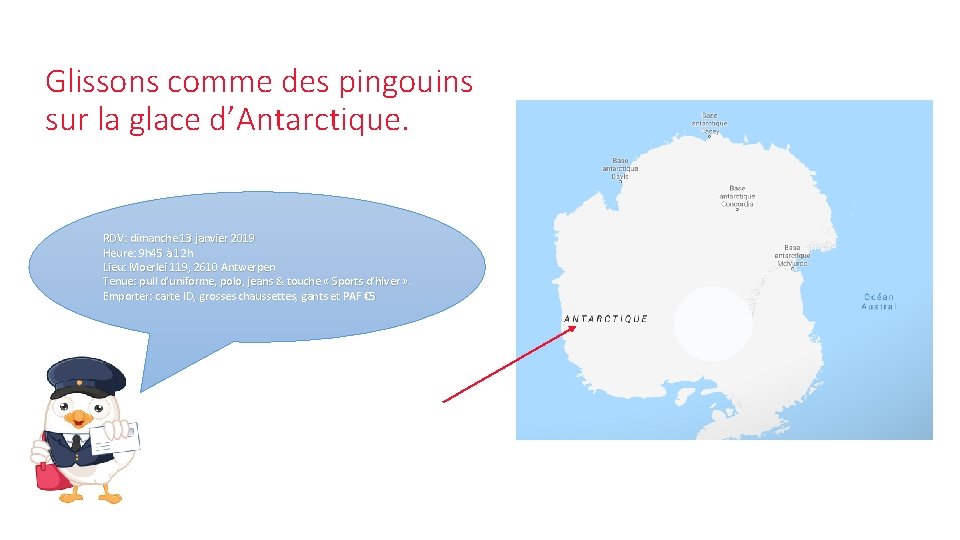 Glissons comme des pingouins sur la glace d’Antarctique. RDV: dimanche 13 janvier 2019 Heure: