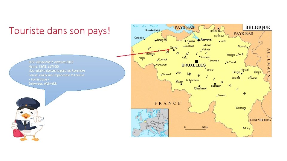 Touriste dans son pays! RDV: dimanche 7 octobre 2018 Heure: 8 h 45 à