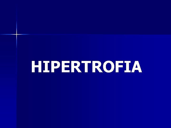 HIPERTROFIA 