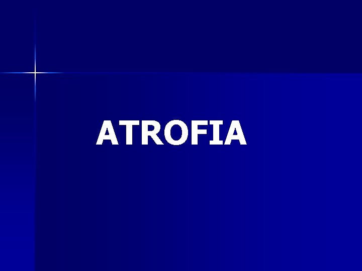 ATROFIA 