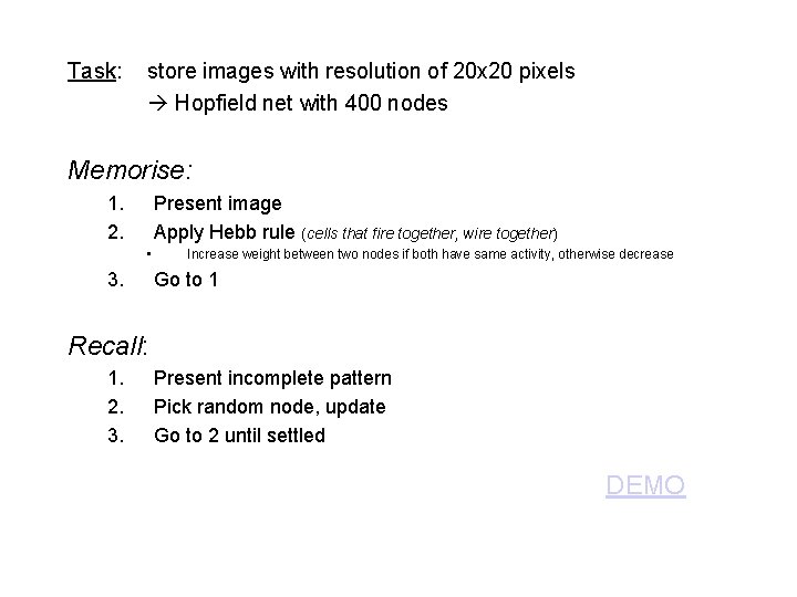 Task: store images with resolution of 20 x 20 pixels Hopfield net with 400