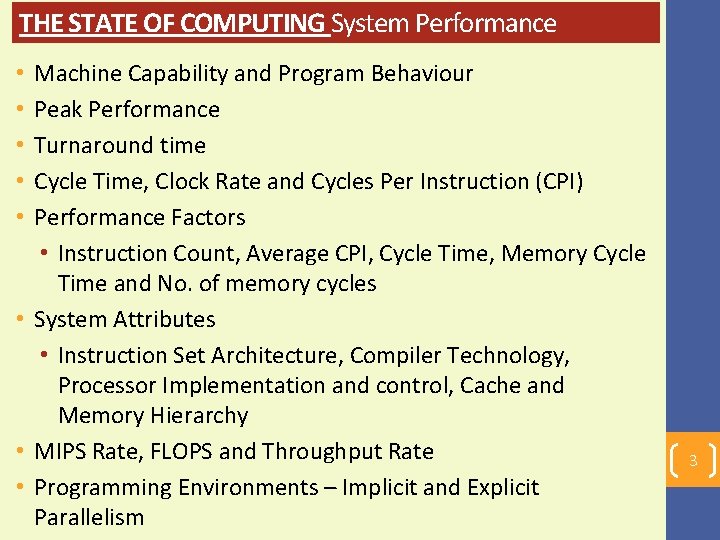 THE STATE OF COMPUTING System Performance Machine Capability and Program Behaviour Peak Performance Turnaround