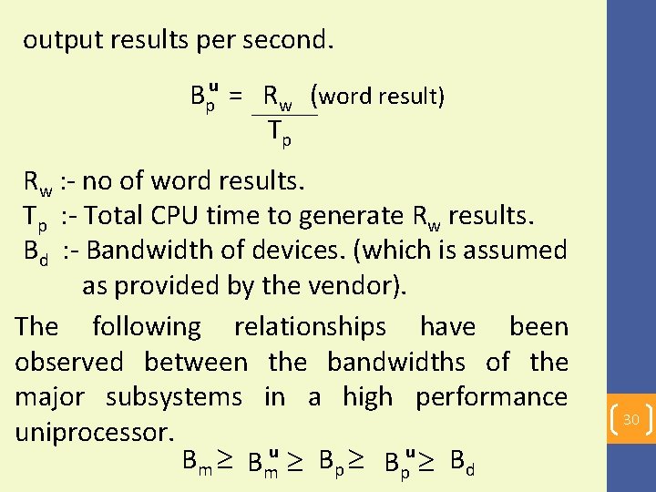 output results per second. u Bp = Rw (word result) Tp Rw : -