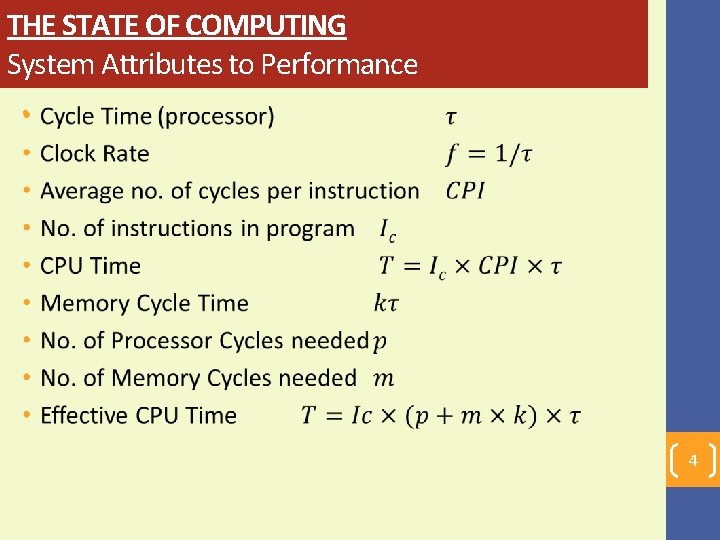 THE STATE OF COMPUTING System Attributes to Performance • 4 