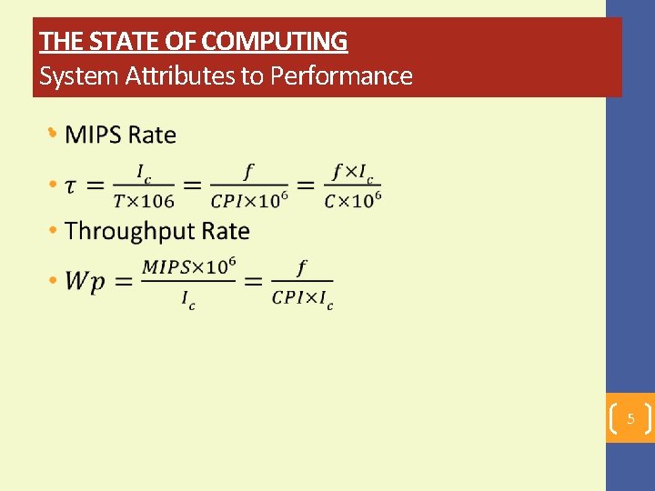 THE STATE OF COMPUTING System Attributes to Performance • 5 