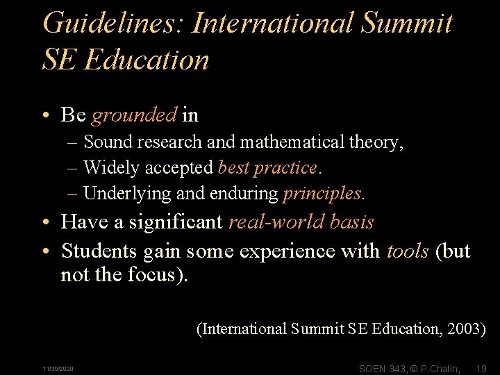 Guidelines: International Summit SE Education • Be grounded in – Sound research and mathematical