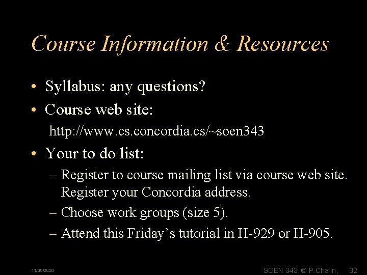 Course Information & Resources • Syllabus: any questions? • Course web site: http: //www.