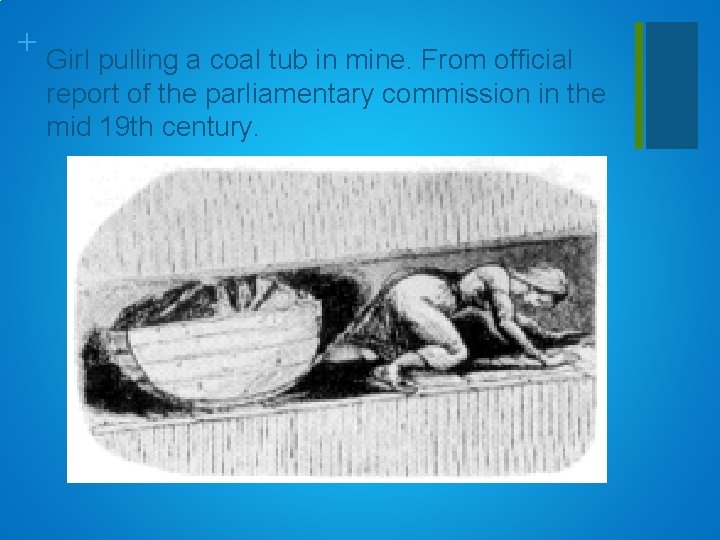 + Girl pulling a coal tub in mine. From official report of the parliamentary
