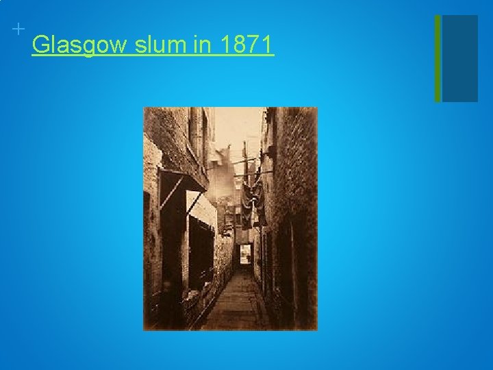 + Glasgow slum in 1871 