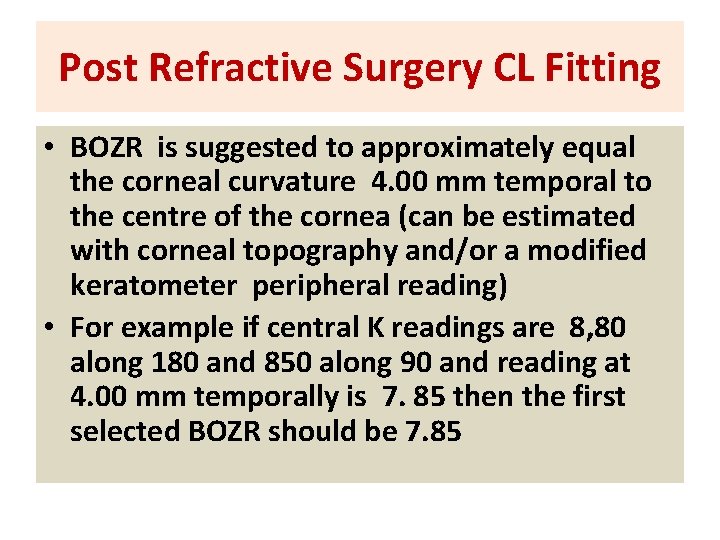 Post Refractive Surgery CL Fitting • BOZR is suggested to approximately equal the corneal