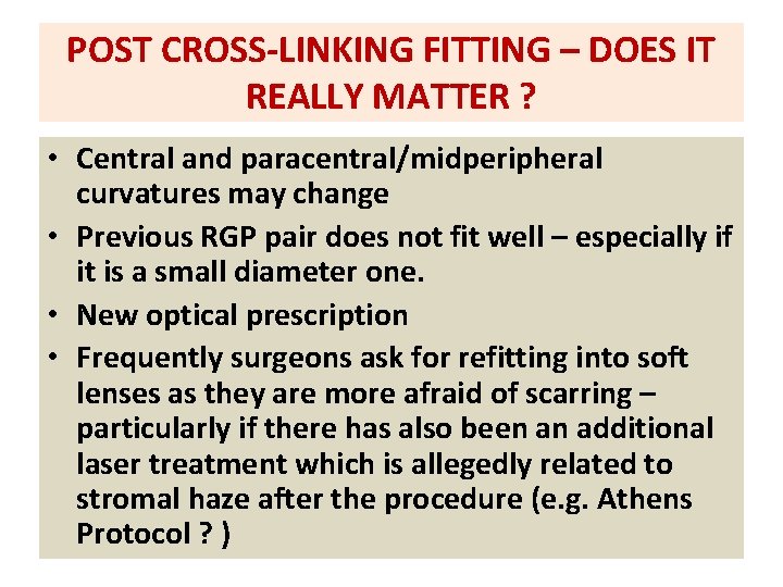 POST CROSS-LINKING FITTING – DOES IT REALLY MATTER ? • Central and paracentral/midperipheral curvatures