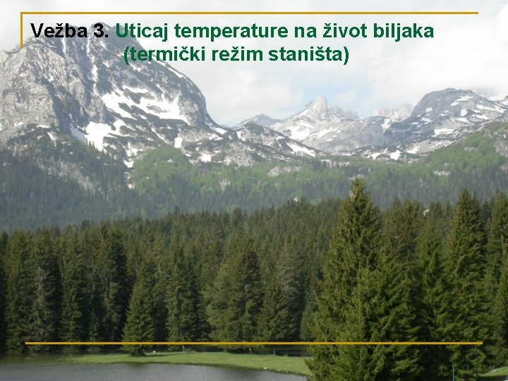 Vežba 3. Uticaj temperature na život biljaka (termički režim staništa) 