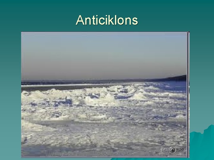Anticiklons Anticiklons