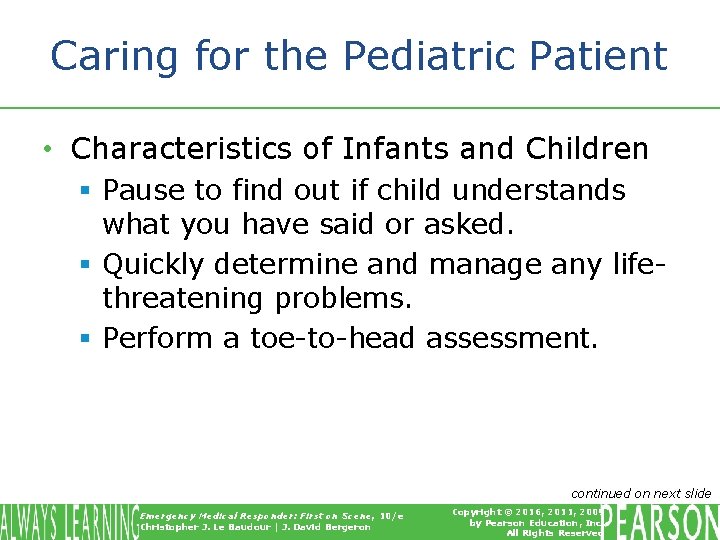 Caring for the Pediatric Patient • Characteristics of Infants and Children § Pause to