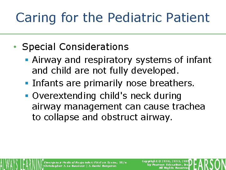 Caring for the Pediatric Patient • Special Considerations § Airway and respiratory systems of