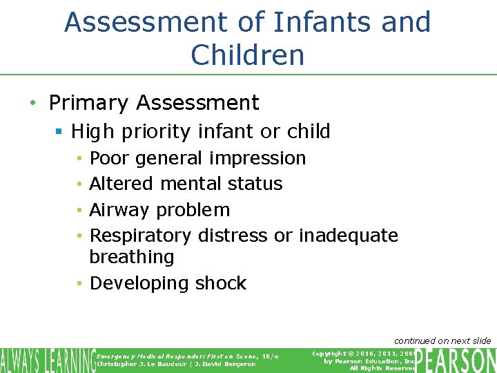 Assessment of Infants and Children • Primary Assessment § High priority infant or child