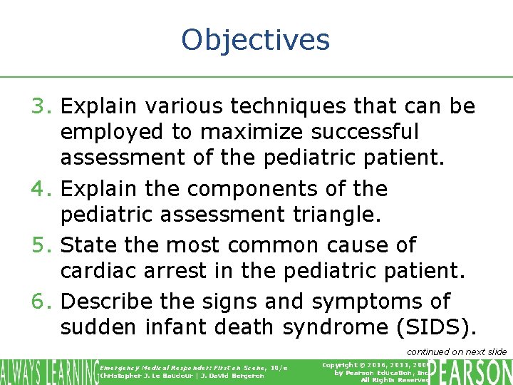 Objectives 3. Explain various techniques that can be employed to maximize successful assessment of