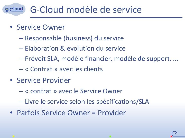 G-Cloud modèle de service • Service Owner – Responsable (business) du service – Elaboration