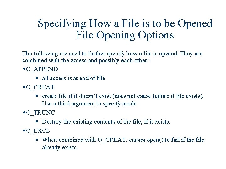 Specifying How a File is to be Opened File Opening Options The following are