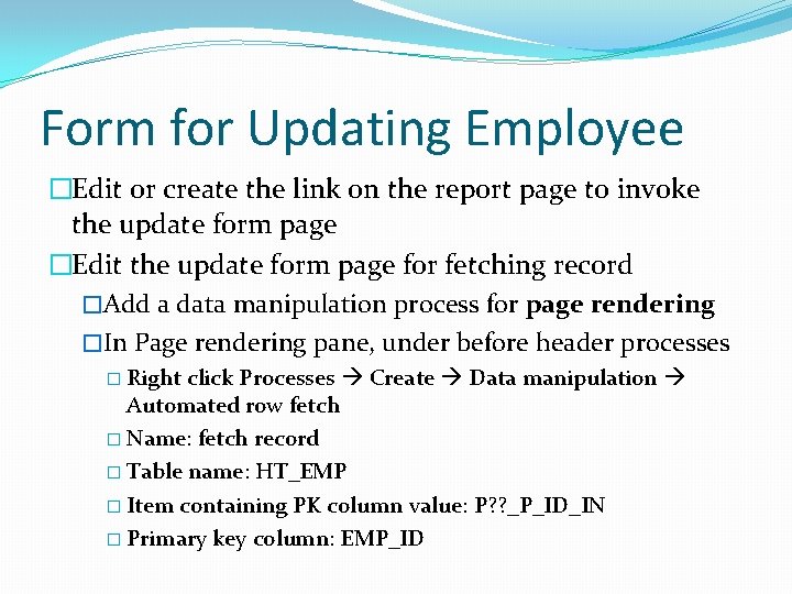 Form for Updating Employee �Edit or create the link on the report page to