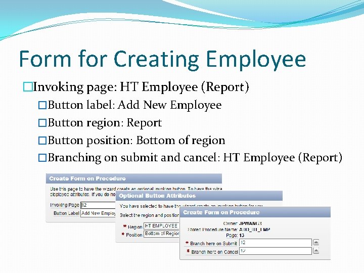 Form for Creating Employee �Invoking page: HT Employee (Report) �Button label: Add New Employee