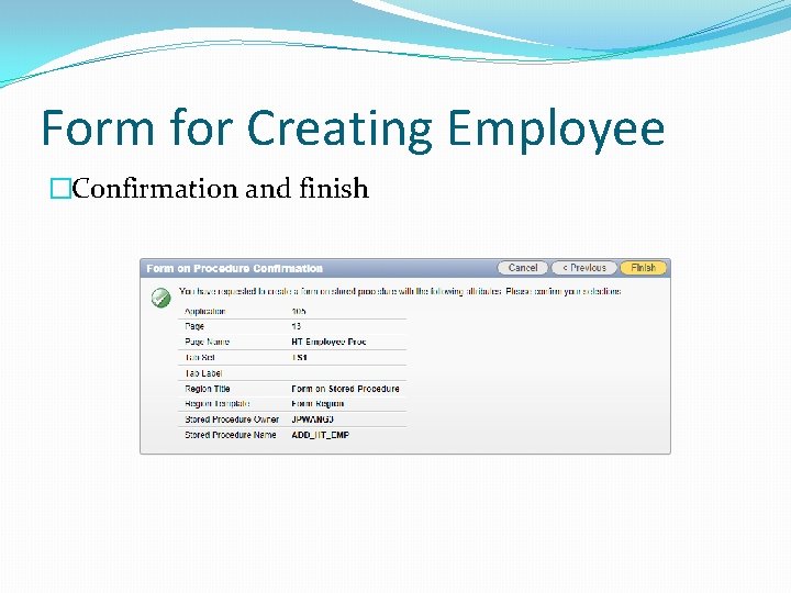 Form for Creating Employee �Confirmation and finish 