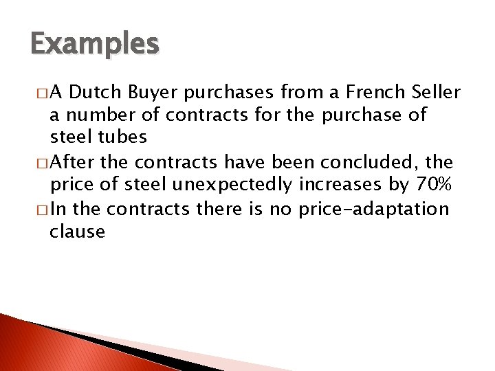 Examples �A Dutch Buyer purchases from a French Seller a number of contracts for