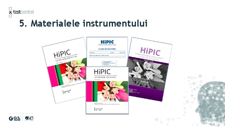 5. Materialele instrumentului 