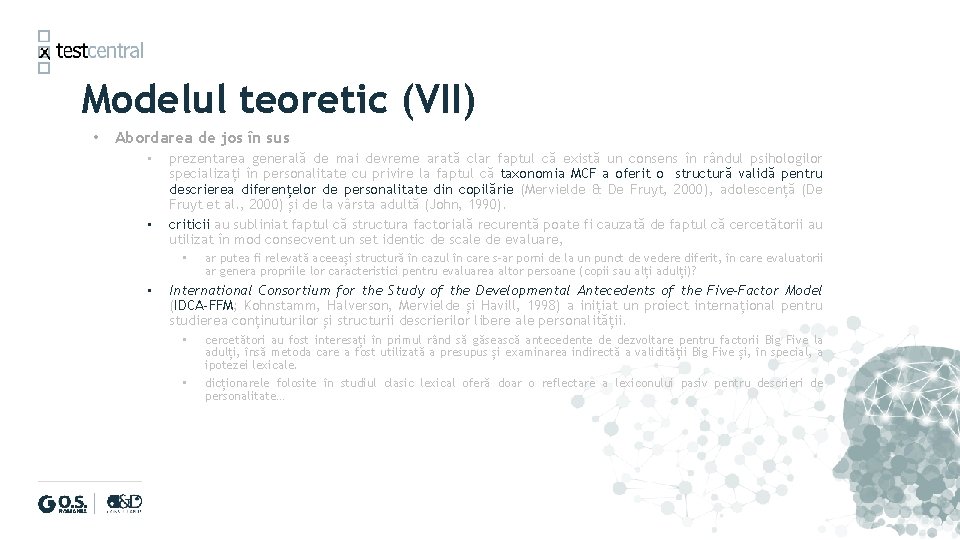 Modelul teoretic (VII) • Abordarea de jos în sus • • prezentarea generală de