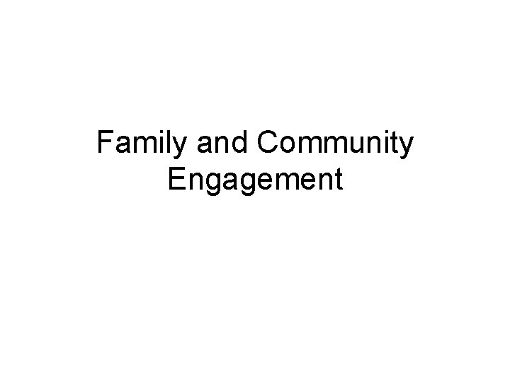 Family and Community Engagement 