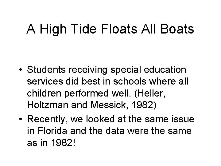 A High Tide Floats All Boats • Students receiving special education services did best