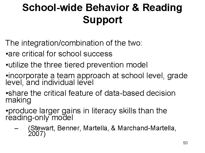 School-wide Behavior & Reading Support The integration/combination of the two: • are critical for