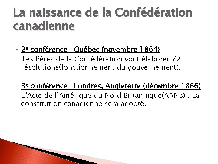 La naissance de la Confédération canadienne ◦ 2 e conférence : Québec (novembre 1864)