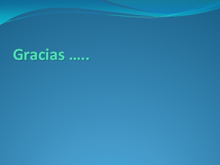 Gracias …. . 