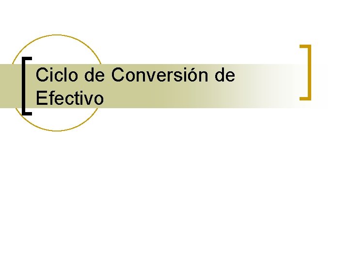 Ciclo de Conversión de Efectivo 