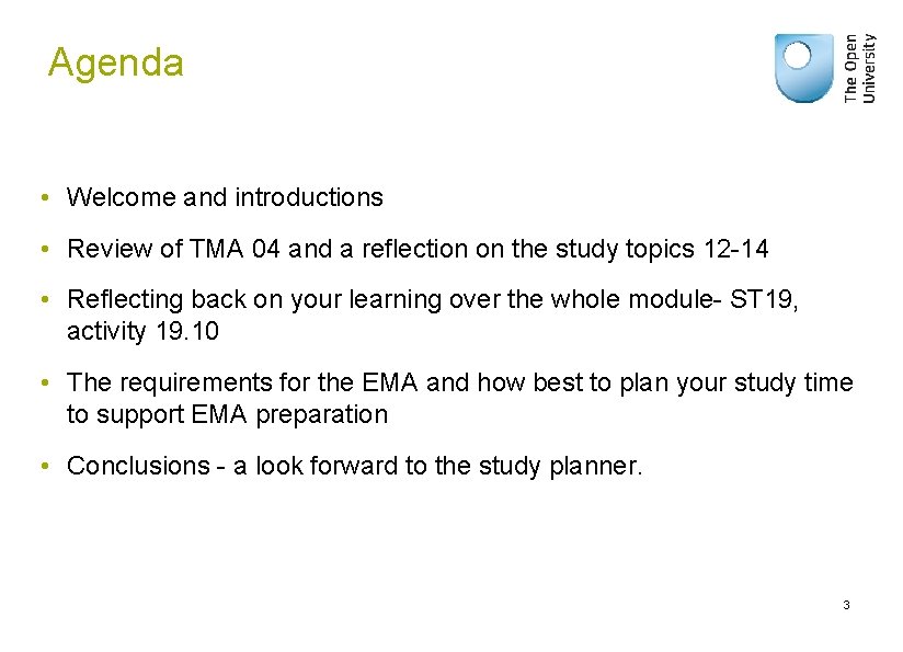 Agenda • Welcome and introductions • Review of TMA 04 and a reflection on