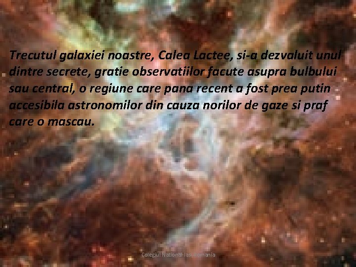 Trecutul galaxiei noastre, Calea Lactee, si-a dezvaluit unul dintre secrete, gratie observatiilor facute asupra