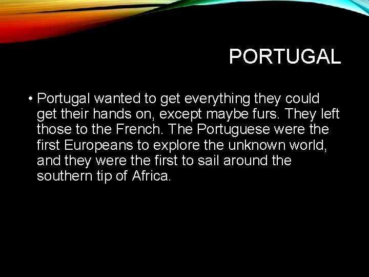 PORTUGAL • Portugal wanted to get everything they could get their hands on, except