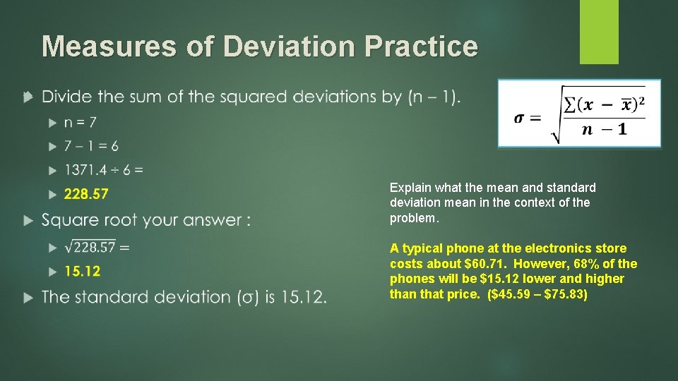 Measures of Deviation Practice Explain what the mean and standard deviation mean in the