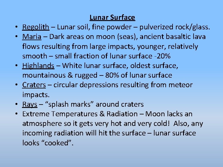  • • • Lunar Surface Regolith – Lunar soil, fine powder – pulverized