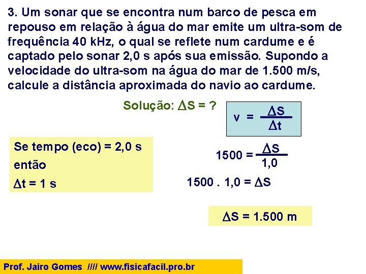 3. Um sonar que se encontra num barco de pesca em repouso em relação