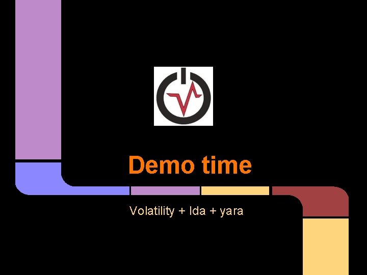 Demo time Volatility + Ida + yara 
