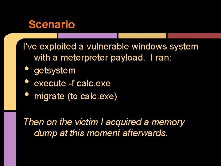 Scenario I've exploited a vulnerable windows system with a meterpreter payload. I ran: getsystem