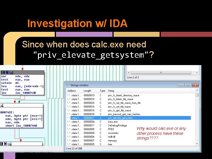 Investigation w/ IDA Since when does calc. exe need "priv_elevate_getsystem"? Why would calc. exe