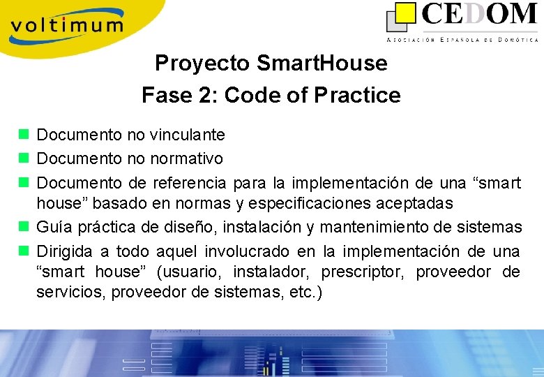Proyecto Smart. House Fase 2: Code of Practice n Documento no vinculante n Documento