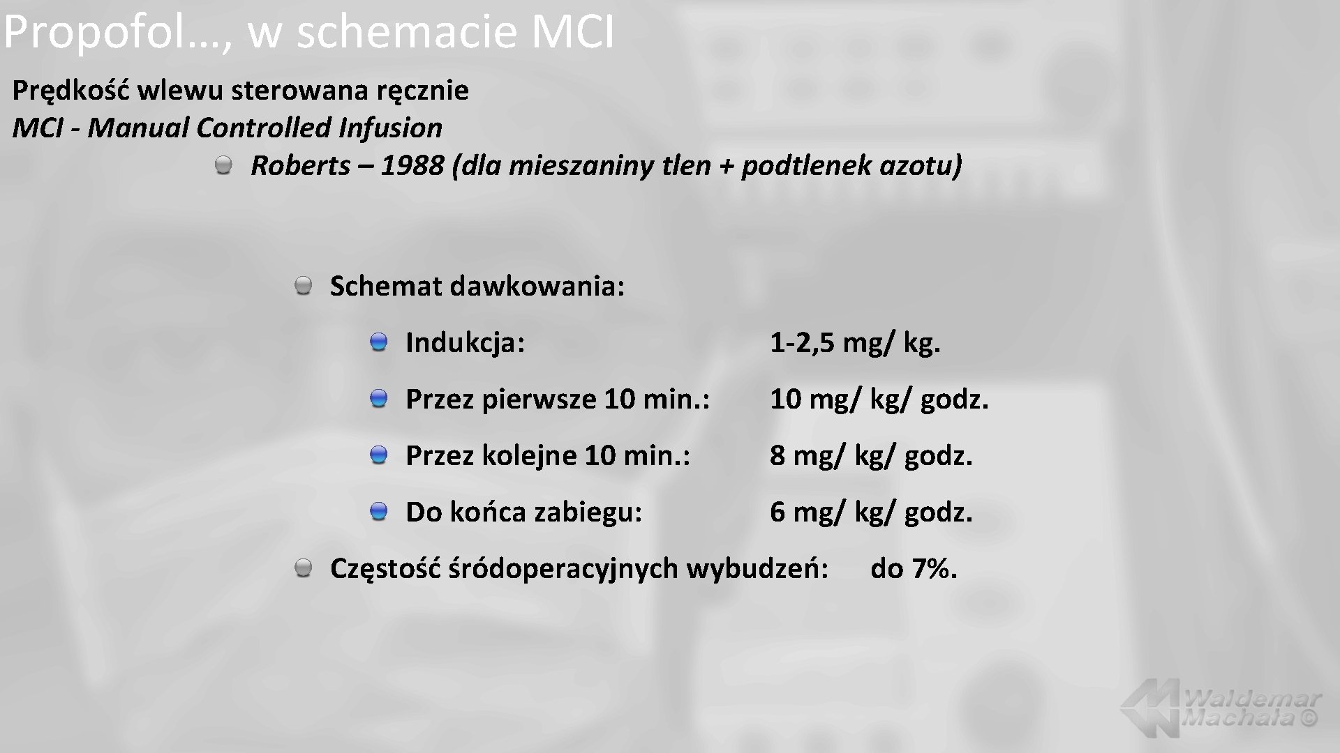 Propofol…, w schemacie MCI Prędkość wlewu sterowana ręcznie MCI - Manual Controlled Infusion Roberts