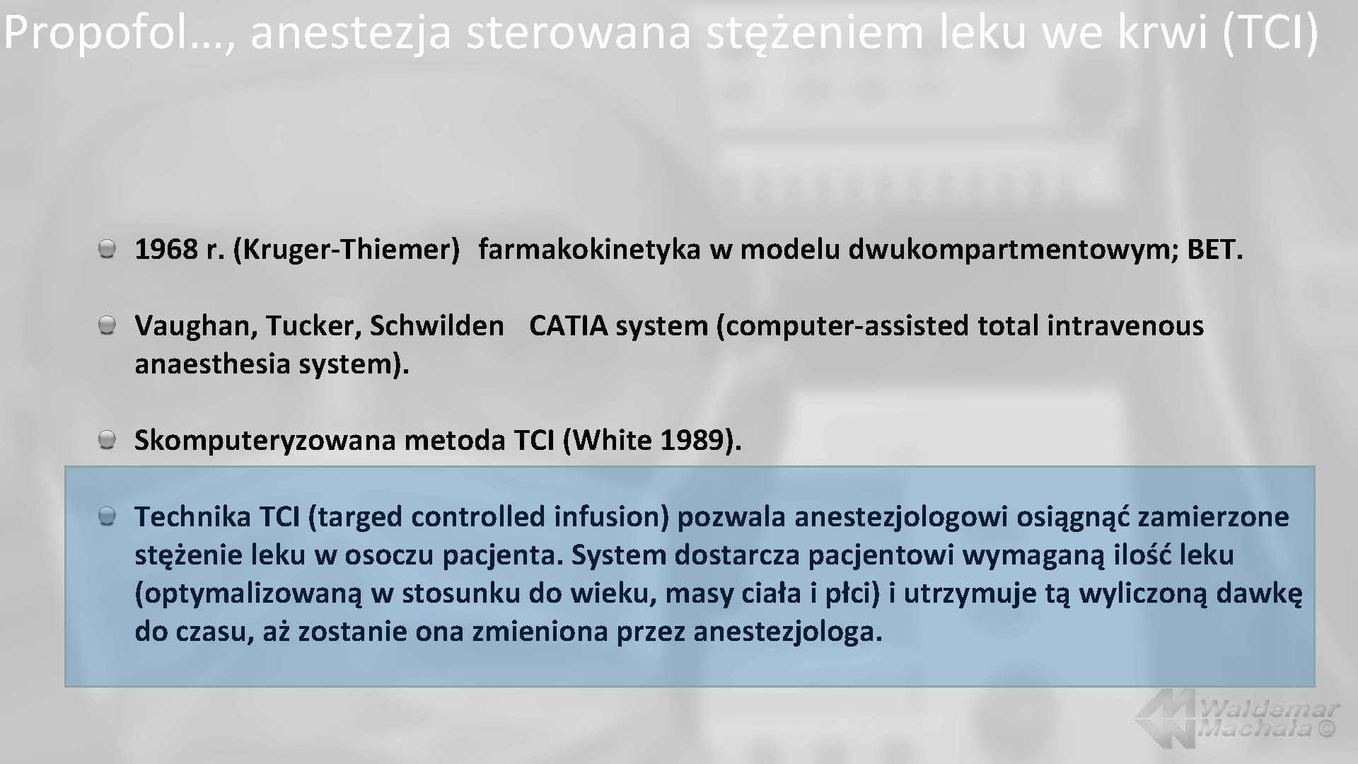 Propofol…, anestezja sterowana stężeniem leku we krwi (TCI) 1968 r. (Kruger-Thiemer) farmakokinetyka w modelu