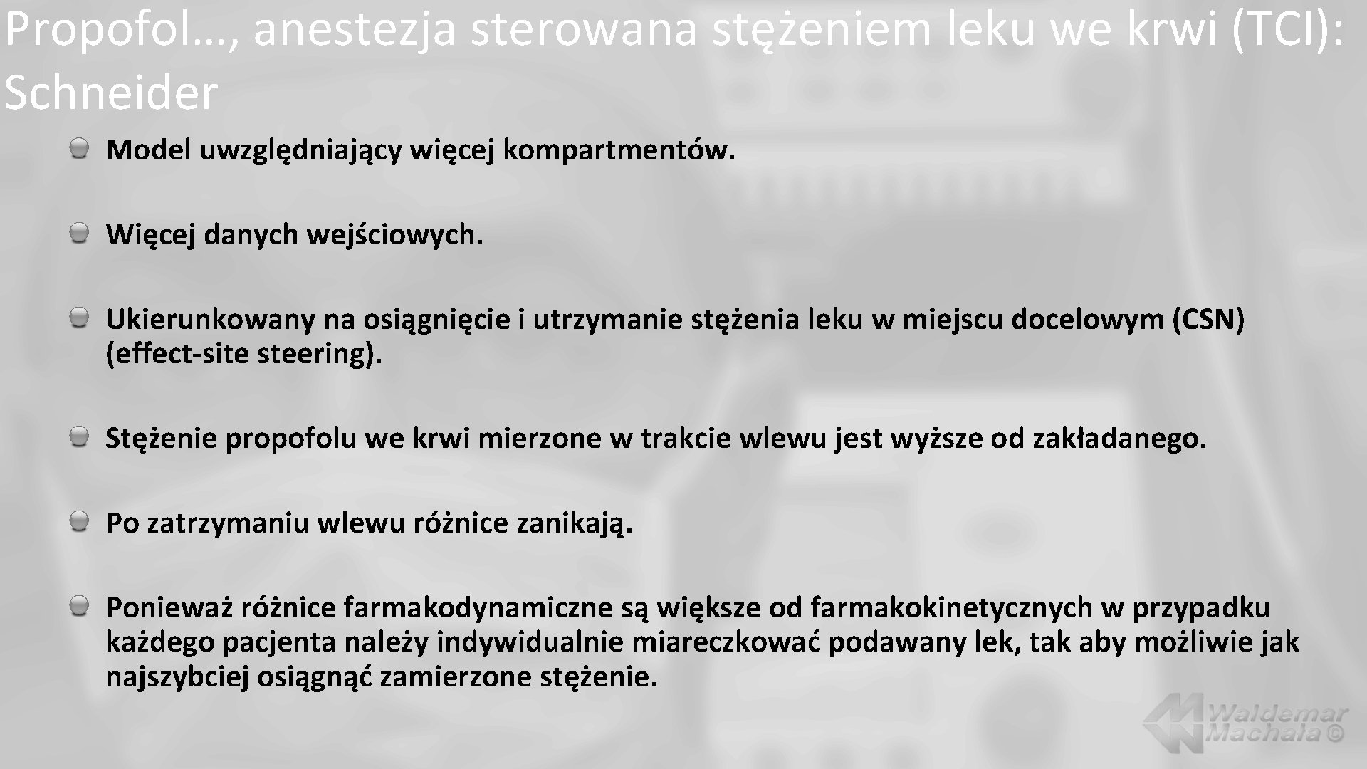 Propofol…, anestezja sterowana stężeniem leku we krwi (TCI): Schneider Model uwzględniający więcej kompartmentów. Więcej