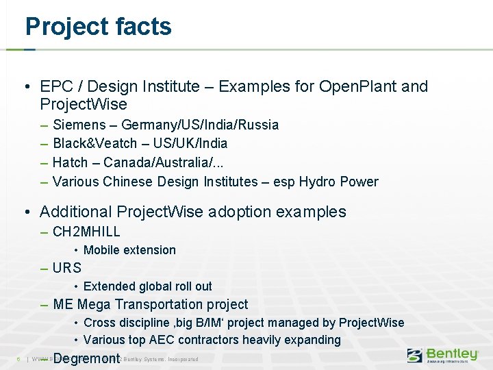 Project facts • EPC / Design Institute – Examples for Open. Plant and Project.