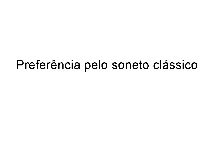 Preferência pelo soneto clássico 